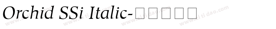 Orchid SSi Italic字体转换